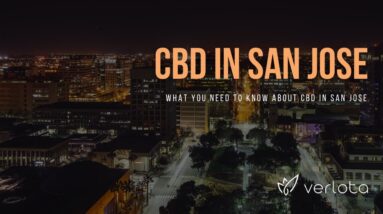 CBD San Jose | Buy CBD Oil in San Jose | Best CBD Oil San Jose | Verlota Inc