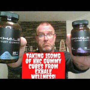 Taking 150mg Of HHC Gummy Cubes from Exhale Wellness!