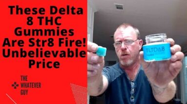 These Delta 8 THC Gummies Are Str8 Fire! Unbelievable Price