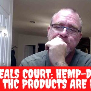 US Appeals Court: Hemp-Derived Delta 8 THC Products Are Lawful!